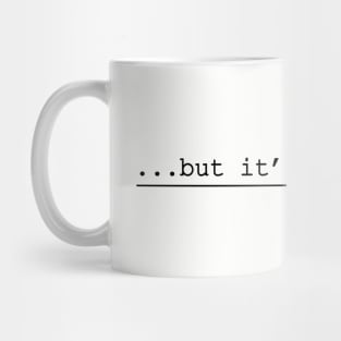 but its honest work Mug